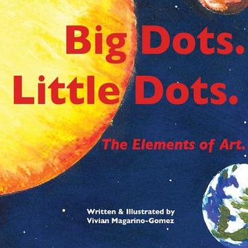 portada Big Dots. Little Dots. the Elements of Art.
