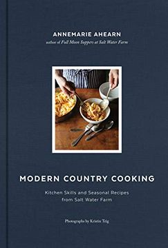 portada Modern Country Cooking: Kitchen Skills and Seasonal Recipes From Salt Water Farm (en Inglés)