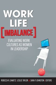 portada Work-Life Imbalance: Evaluating Work Cultures as Women in Leadership (en Inglés)