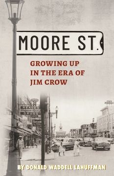 portada Moore Street: Growing Up in the Era of Jim Crow