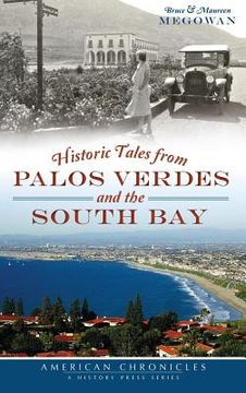 portada Historic Tales from Palos Verdes and the South Bay (en Inglés)
