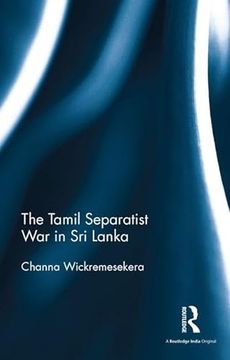 portada The Tamil Separatist war in sri Lanka (en Inglés)