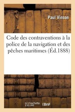 portada Code Des Contraventions À La Police de la Navigation Et Des Pêches Maritimes (in French)