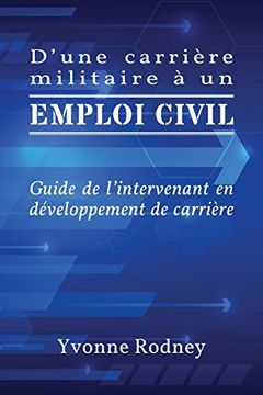 portada D'une carrière militaire à un emploi civil: Guide de l'intervenant en développement de carrière