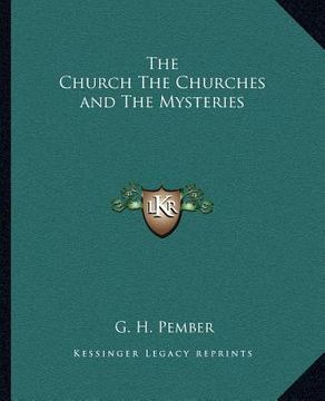 portada the church the churches and the mysteries (en Inglés)