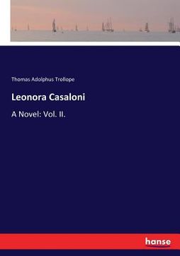 portada Leonora Casaloni: A Novel: Vol. II. (in English)