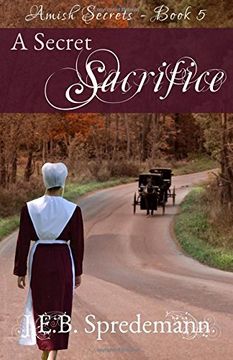 portada A Secret Sacrifice (Amish Secrets - Book 5): Volume 5 (en Inglés)
