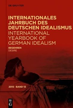 portada Internationales Jahrbuch des Deutschen Idealismus / International. / Begehren / Desire (en Alemán)