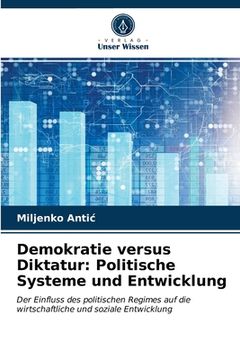 portada Demokratie versus Diktatur: Politische Systeme und Entwicklung (en Alemán)