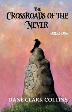 portada The Crossroads of the Never: Book 1 (en Inglés)
