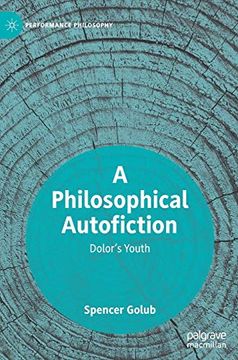 portada A Philosophical Autofiction: Dolor's Youth (Performance Philosophy) 