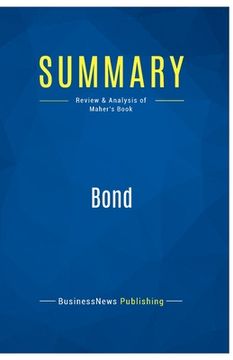 portada Summary: Bond: Review and Analysis of Maher's Book (in English)