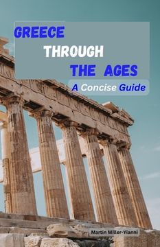 portada Greece Through the Ages: A Concise Guide (en Inglés)