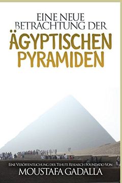 portada Eine Neue Betrachtung der Ägyptischen Pyramiden (en Alemán)