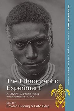 portada The Ethnographic Experiment: A.M. Hocart and W.H.R. Rivers in Island Melanesia, 1908 (Pacific Perspectives: Studies of the European Society of Oceanists)