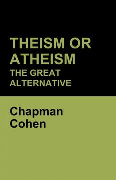portada Theism or Atheism: The Great Alternative 
