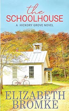 portada The Schoolhouse: A Hickory Grove Novel (1) 