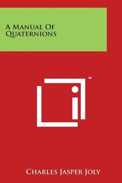 portada A Manual of Quaternions (en Inglés)
