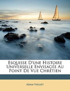 portada Esquisse D'une Histoire Universelle Envisagée Au Point De Vue Chrétien (en Francés)
