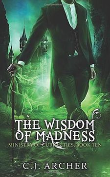 portada The Wisdom of Madness (Ministry of Curiosities) (en Inglés)