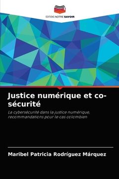 Justice numérique et co-sécurité (in French)