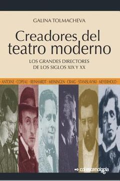 portada Creadores del teatro moderno: Los grandes directores de los siglos XIX y XX (in Spanish)