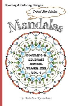 portada Doodling & Coloring Designs - Mandalas: Travel Sized Edition: Volume 1 (Doodling & Coloring Designs - Travel Size)