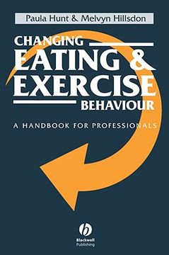 portada changing eating and exercise behaviour: a handbook for professionals (en Inglés)
