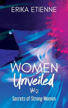portada Women Unveiled, Vol. 2: Secrets of Strong Women (en Inglés)