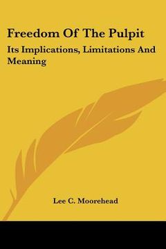portada freedom of the pulpit: its implications, limitations and meaning