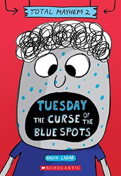 portada Tuesday - the Curse of the Blue Spots (Total Mayhem #2) (en Inglés)