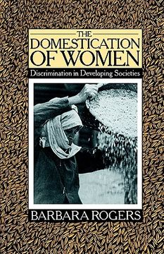 portada the domestication of women: discrimination in developing societies (en Inglés)