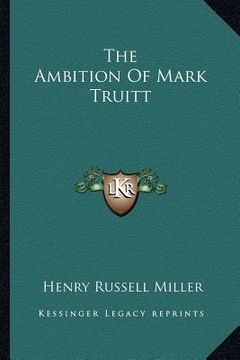 portada the ambition of mark truitt (in English)