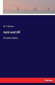 portada Jack and Jill: A Love story (in English)
