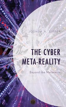 portada The Cyber Meta-Reality: Beyond the Metaverse (en Inglés)