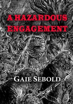 portada A Hazardous Engagement (en Inglés)