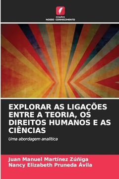 portada Explorar as Ligações Entre a Teoria, os Direitos Humanos e as Ciências (en Portugués)