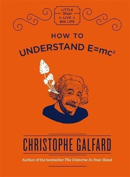portada How to Understand E = mc² (Little Ways to Live a Big Life)