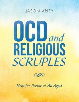 portada Ocd and Religious Scruples: Help for People of All Ages! (en Inglés)