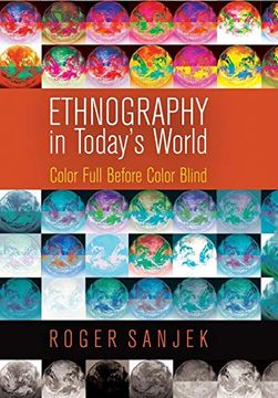 portada Ethnography in Today's World: Color Full Before Color Blind (Haney Foundation Series) (en Inglés)