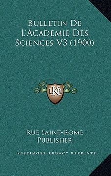 portada Bulletin De L'Academie Des Sciences V3 (1900) (en Francés)