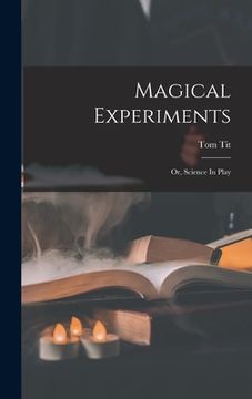 portada Magical Experiments: Or, Science In Play