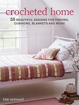 portada Crocheted Home: 35 Beautiful Designs for Throws, Cushions, Blankets and More (en Inglés)
