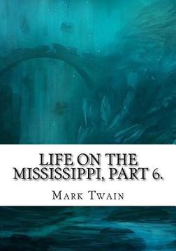 portada Life on the Mississippi, Part 6. (in English)
