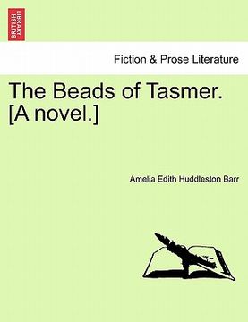 portada the beads of tasmer. [a novel.] (en Inglés)