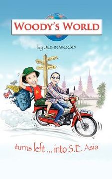 portada woody's world: turns left... into south east asia (in English)