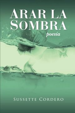 portada Arar la sombra: Poesia desde el dolor y la esperanza (Spanish Edition)