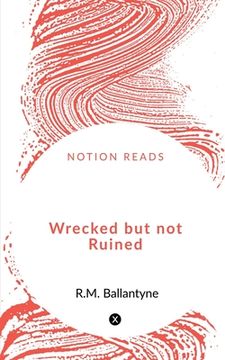 portada Wrecked but not Ruined (in English)