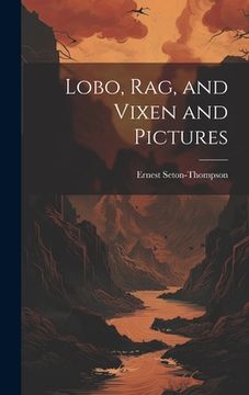portada Lobo, Rag, and Vixen and Pictures