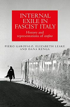 portada Internal Exile in Fascist Italy: History and Representations of Confino 